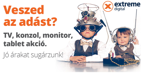 TV, konzol, monitor, tablet akció az Extreme Digitalnál!