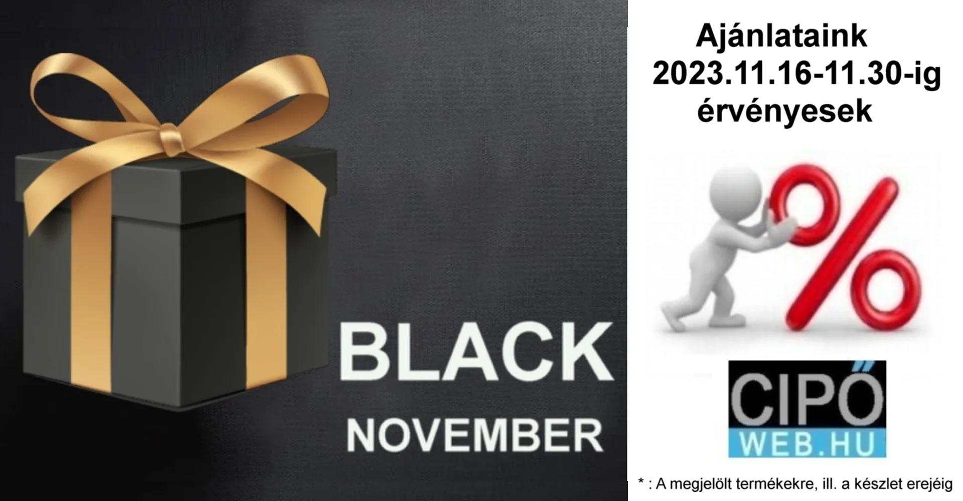 BLACK NOVEMBER - Megjelölt termékeink engedményes áron!